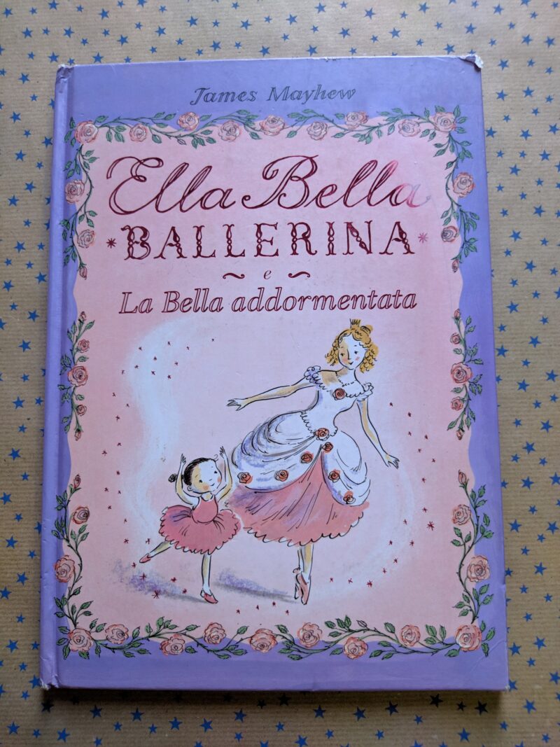 Ella Bella Ballerina e la bella addormentata