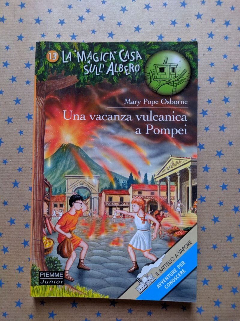 La magica casa sull'albero. Una vacanza vulcanica a Pompei