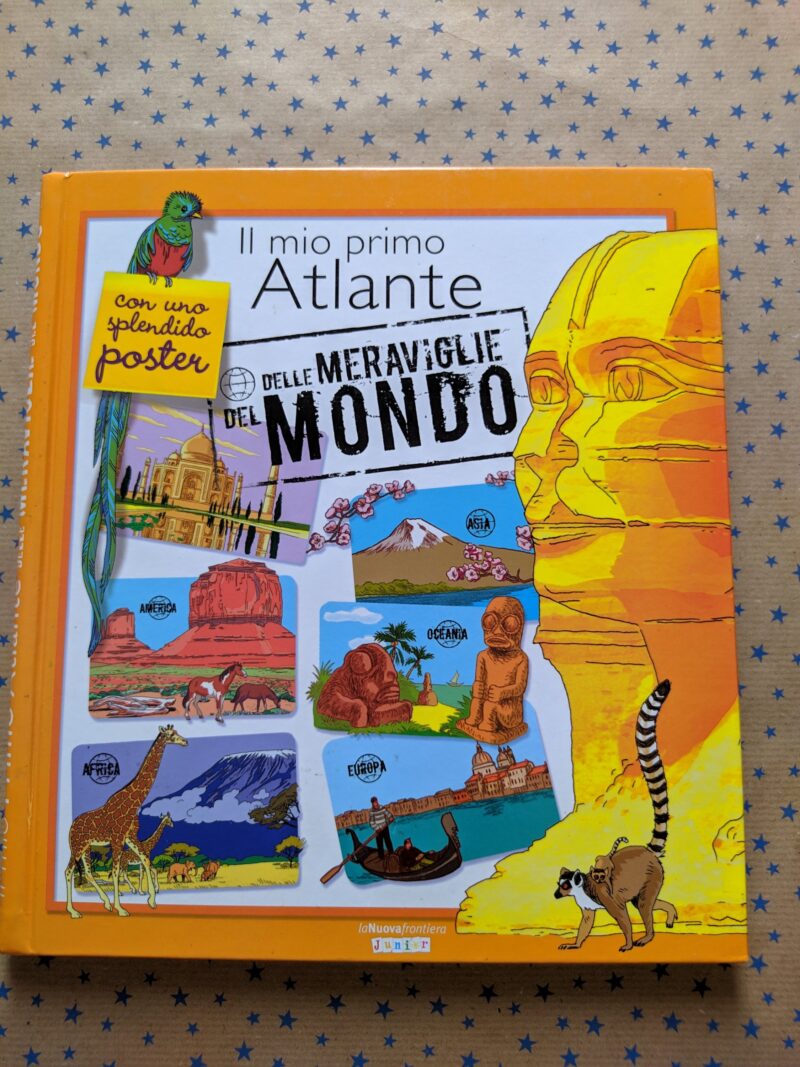 Il mio primo Atlante delle meraviglie del mondo
