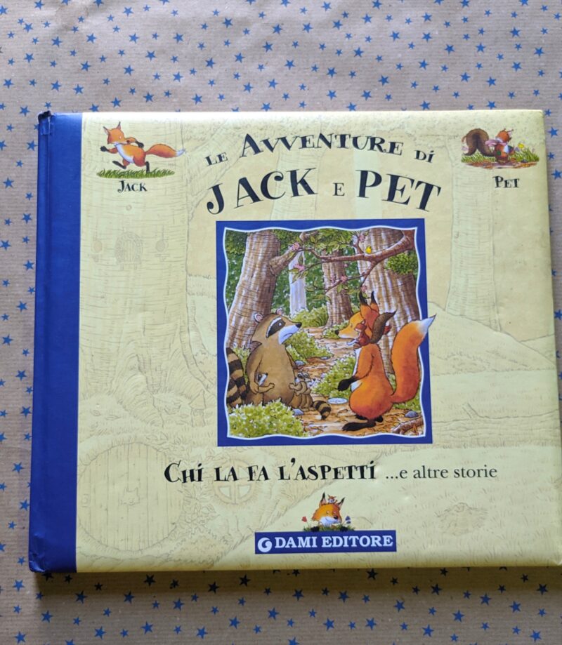 Le avventure di Jack e Pet
Chi la fa l'aspetti...e altre storie