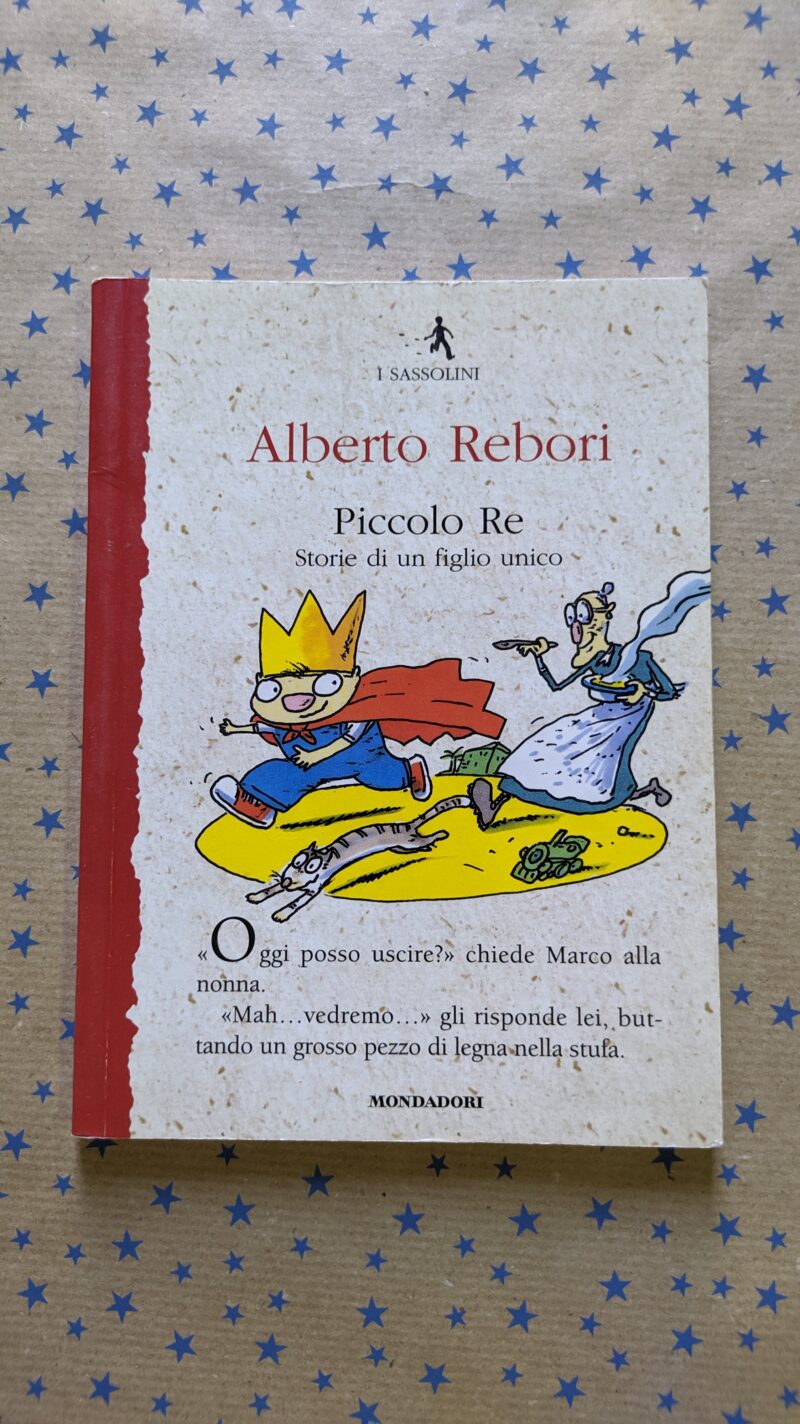 Piccolo Re. Storia di un figlio unico