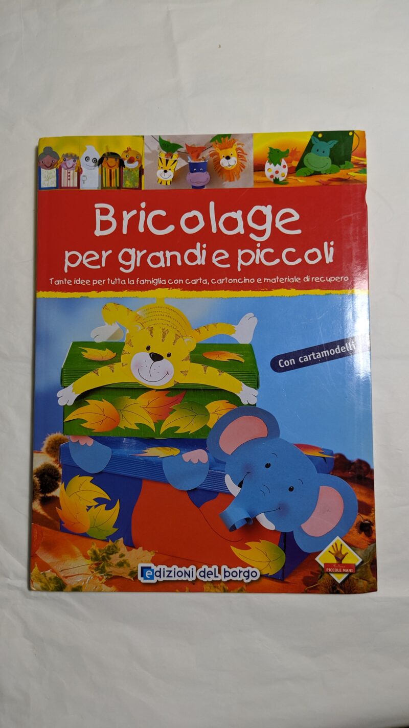 Bricolage per grandi e piccoli