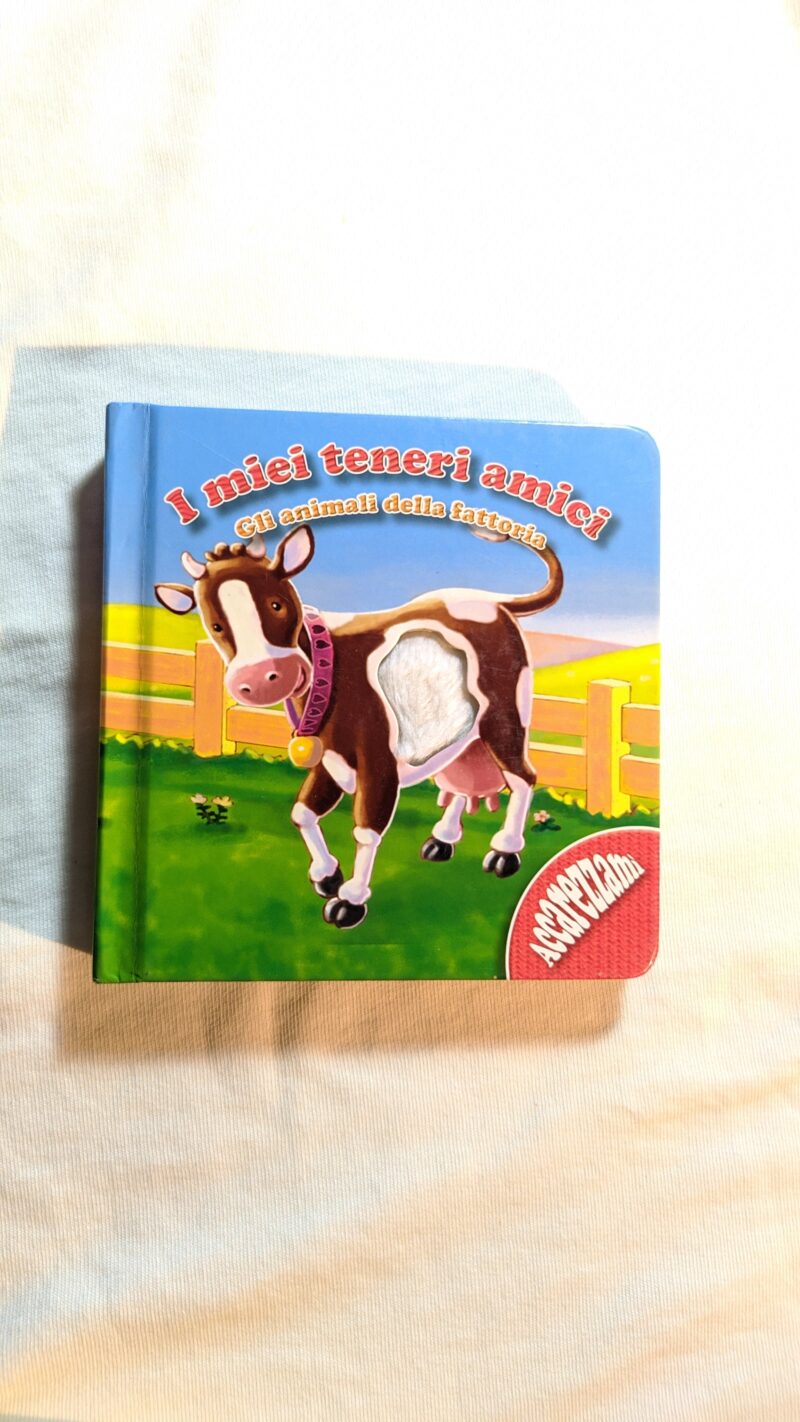 I miei primi teneri amici
Gli animali della fattoria