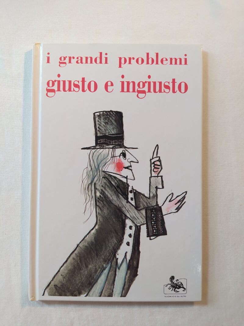 I grandi problemi giusto e ingiusto