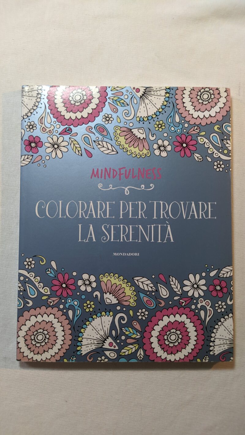 Mindfulness
Colorare per trovare la serenità