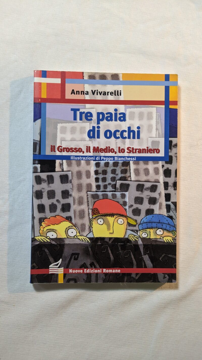 Tre paia di occhi. Il grosso, il medio, lo straniero