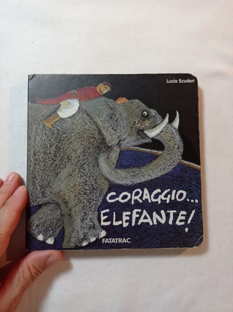 Coraggio...Elefante!