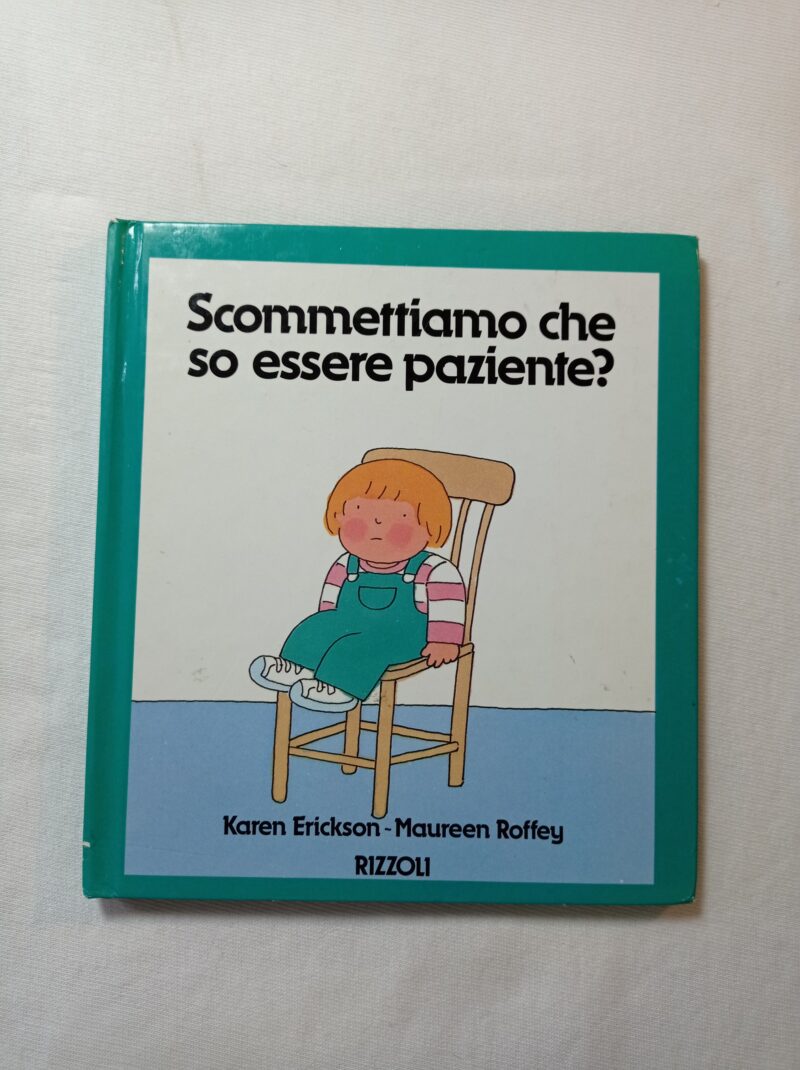 Scommettiamo che so essere paziente?