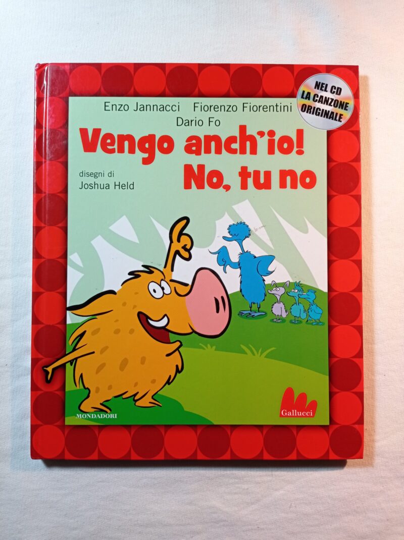 Vengo anch'io! No, tu no