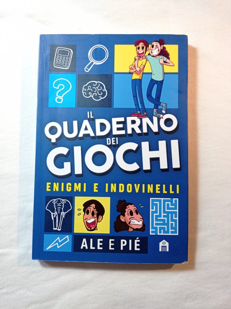 Ale e Pié Il quaderno dei giochi
Enigmi e Indovinelli