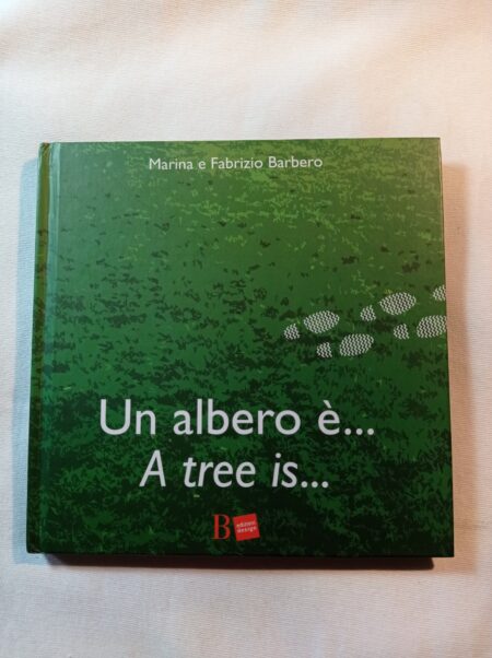 Un Albero è...
A tree is...