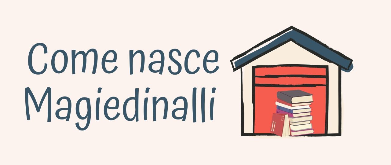 come nasce magiedinalli