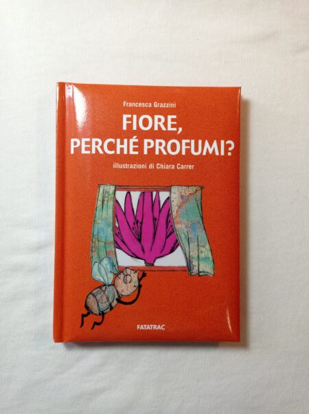 Fiore, perché profumi?