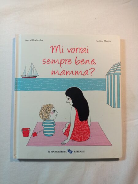 Mi vorrai sempre bene mamma?