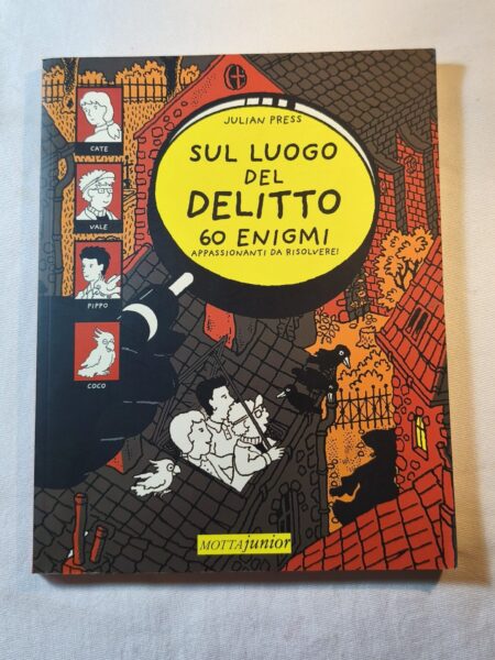 Sul luogo del delitto
60 enigmi appassionanti da risolvere!