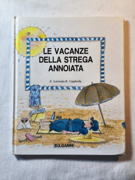 Le vacanze della strega annoiata