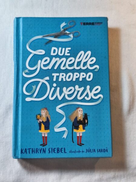 Due gemelle troppo diverse